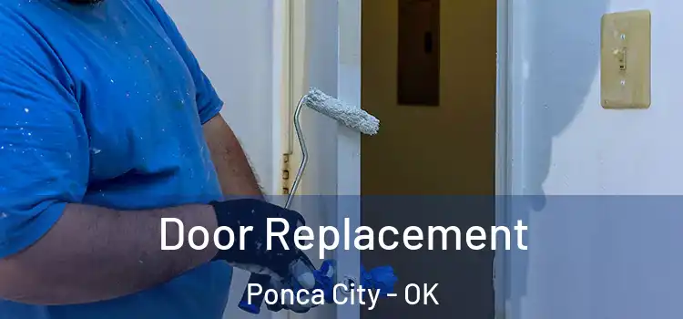 Door Replacement Ponca City - OK