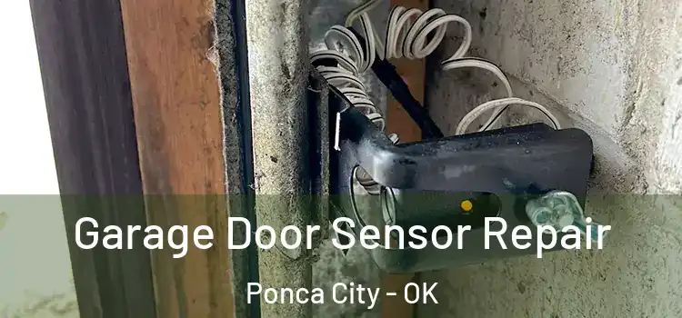Garage Door Sensor Repair Ponca City - OK
